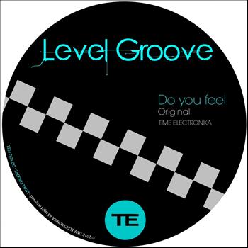 Level Groove - Do You Feel