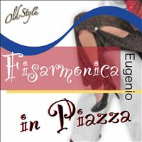 Eugenio - Fisarmonica in piazza (Serata danzante vol 4)