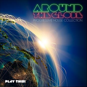 Various Artists - Around the Globe - Progressive House Collection