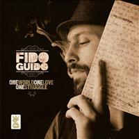 Fido Guido - One World One Love One Struggle