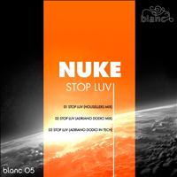 Nuke - Stop Luv