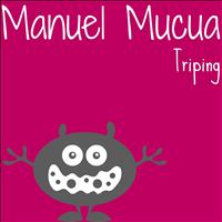 Manuel Mucua - Triping EP