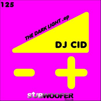 DJ Cid - The Dark Light
