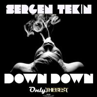 Sergen Tekin - Down Down