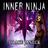 Drake Janeck - Inner Ninja