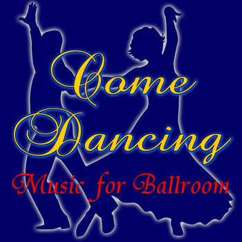 Various Artists - Come Dancing (Music For Ballroom)