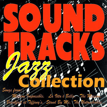 Various Artists - Soundtracks Jazz Collection (Songs from: Mission Impossible, La Vita È Bella, the Mission, Stand By Me, Breakfast At Tiffany's, the Untouchables...)