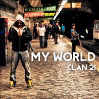 Clan 21 - My World (Explicit)