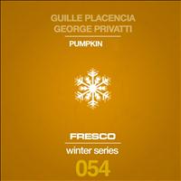Guille Placencia, George Privatti - Pumpkin / Terrakan