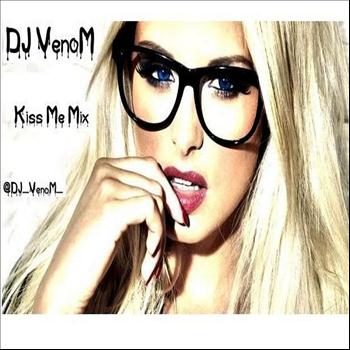 DJ Venom - Kiss Me