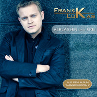 Frank Lukas - Verlassen und Frei