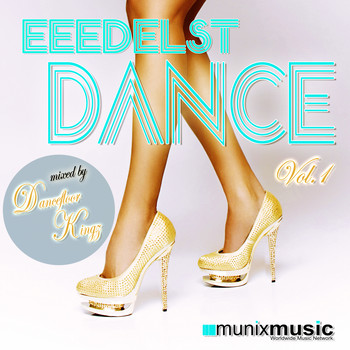 Various Artists - Eeedelst Dance Vol. 1 (Mixed by Dancefloor Kingz)