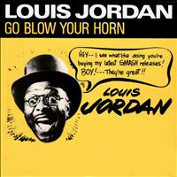 LOUIS JORDAN - Go Blow Your Horn