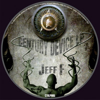 Jeff F - Century Device LP