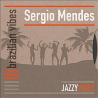Sergio Mendes - Brazilian Vibes