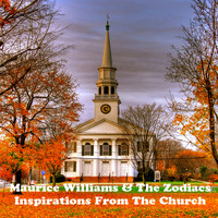 Maurice Williams & The Zodiacs - Inspirations From The Church
