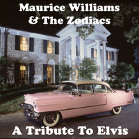 Maurice Williams & The Zodiacs - A Tribute To Elvis