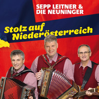 Sepp Leitner & Die Neuninger - Stolz auf Niederösterreich