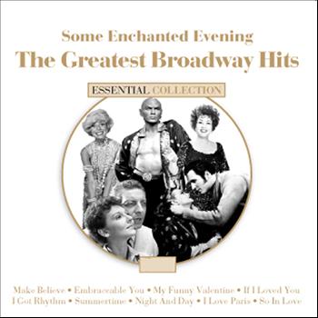 Various Artists - Some Enchanted Evening the Great Broadway Hits