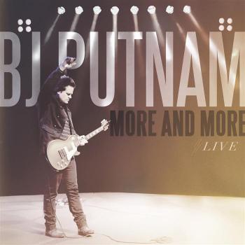 BJ Putnam - More And More Live