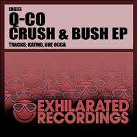 Q-Co - Crush & Bush Ep