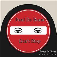 Paul De Burst - Don't Stop