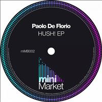 Paolo De Florio - Hush! EP