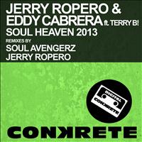 Jerry Ropero & Eddy Cabrera feat. Terri B! - Soul Heaven 2013