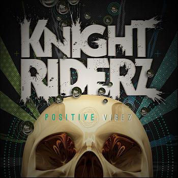 Knight Riderz - Positive Vibez