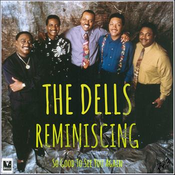 The Dells - Reminiscing - So Good To See You Again