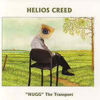 Helios Creed - "Nugg" The Transport