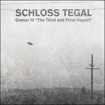 Schloss Tegal - Oranur III "The Third And Final Report"