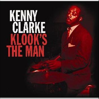 Kenny Clarke - Klook's The Man