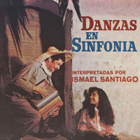 Ismael Santiago - Danzas En Sinfonia