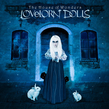 Lovelorn Dolls - The House of Wonders (Bonus Tracks Version)
