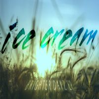 Ice Cream - Brighter Dayz EP