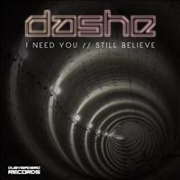 Dashe - I Need You / Still Believe