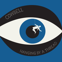 Cowbell - Hanging By a Thread