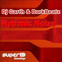 Dj Garth & DarkBeatz - Rythmic Noize