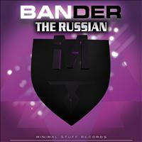 Bander - The Russian