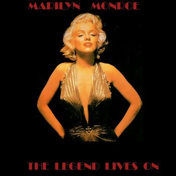 Marilyn Monroe - The Legend Lives On