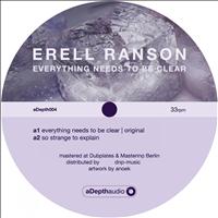 Erell Ranson - Everything Needs To Be Clear
