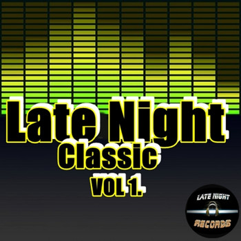 Various Artists - Late Night Classic Vol 1. (Explicit)