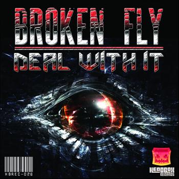 Broken Fly - Deal With It