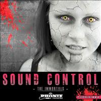 Sound Control - The Immortals
