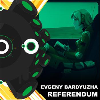Evgeny Bardyuzha - Referendum