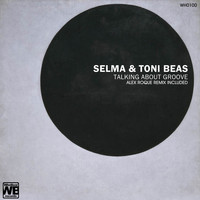 Selma & Toni Beas - Talking About Groove