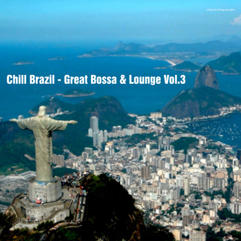 Various Artists - Chill Brazil - Great Bossa & Lounge, Vol. 3