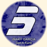 Iñaky Garcia - Get a Funk