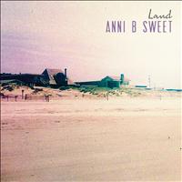 Anni b Sweet - Land
